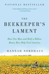 Read more about the article The Beekeeper’s Lament How One Man and Half a Billion Honey Bees Help Feed America