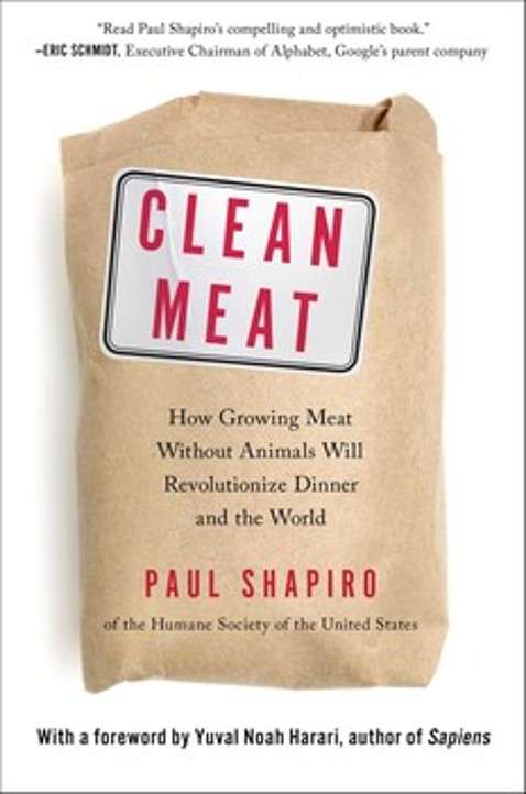 Read more about the article Clean Meat How Growing Meat Without Animals Will Revolutionize Dinner and the World