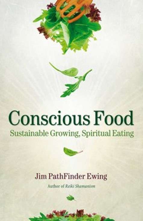 Read more about the article Conscious Food Sustainable Growing, Spiritual Eating